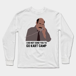 I did not send you to go kart camp Long Sleeve T-Shirt